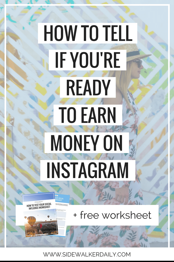 How to Know If You're Ready to Earn Money on Instagram