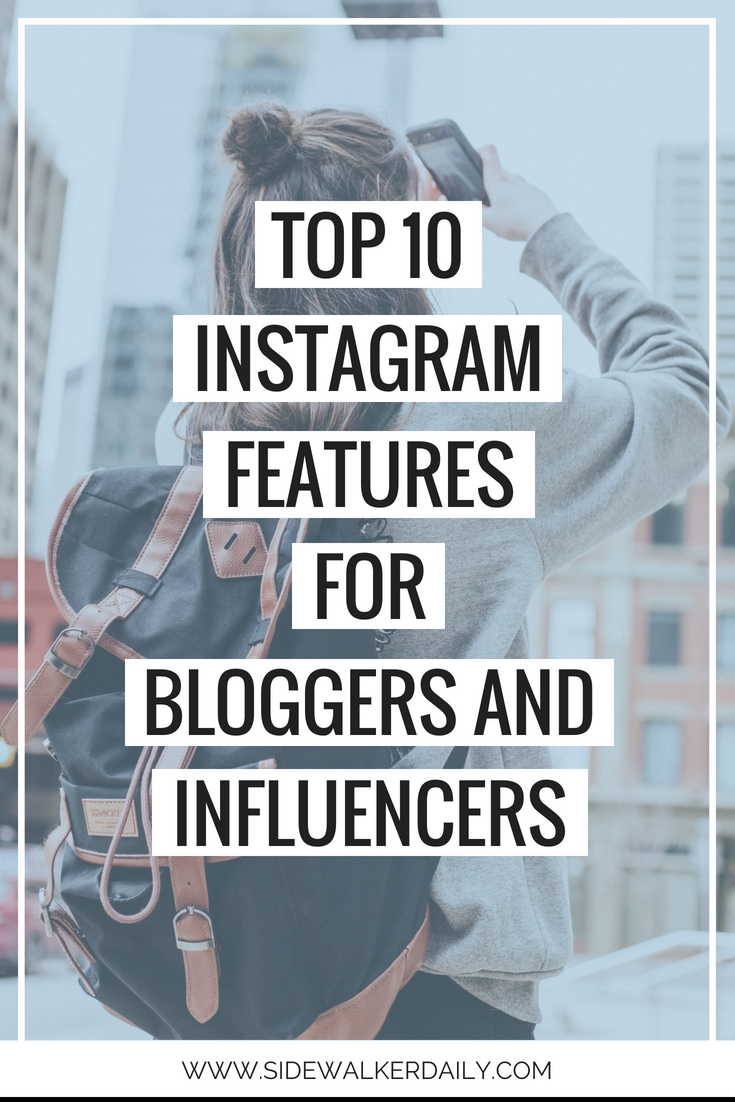 top-10-instagram-features-for-bloggers-and-influencers