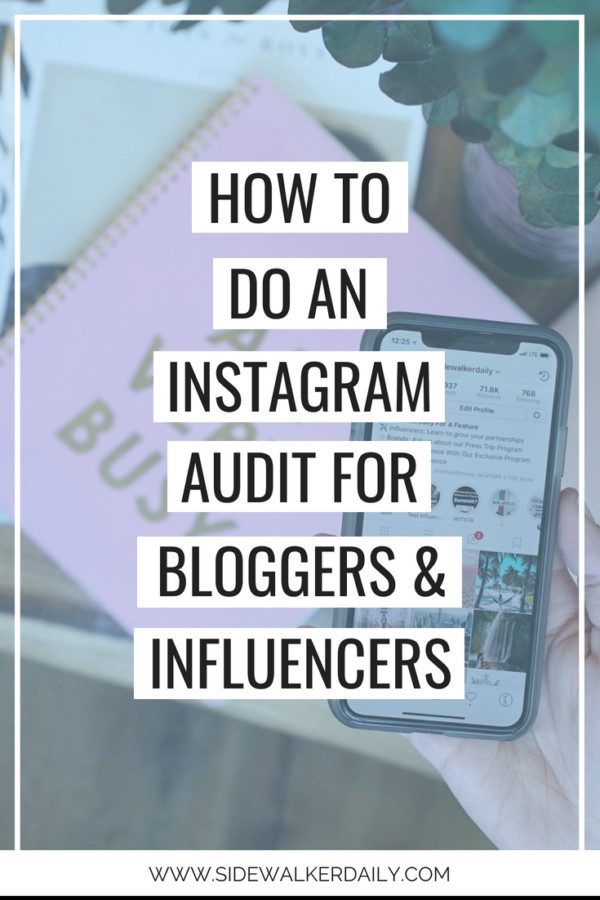 How To Do An Instagram Audit For Bloggers And Influencers - Sidewalker ...